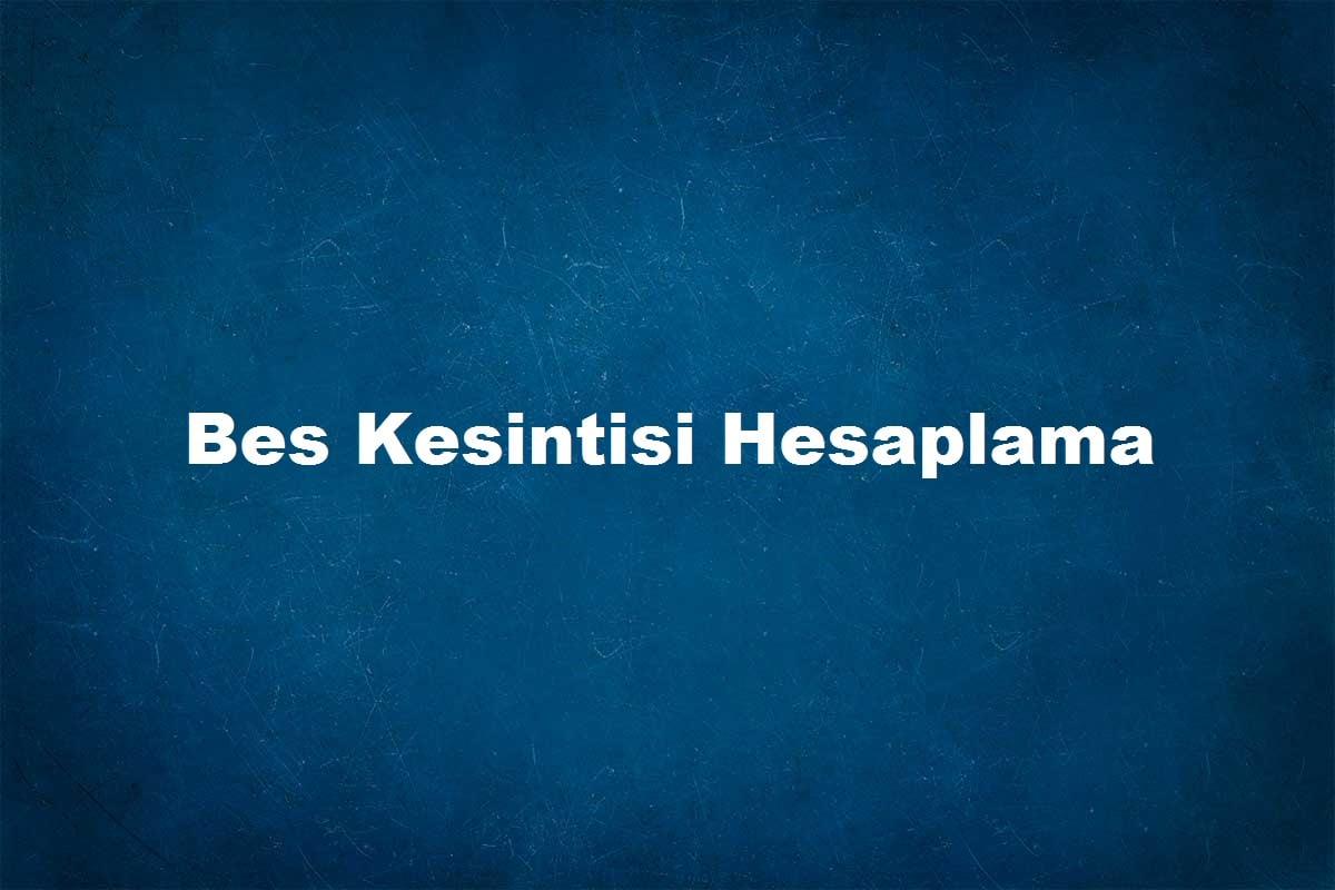 Zorunlu bes hesaplama tablosu