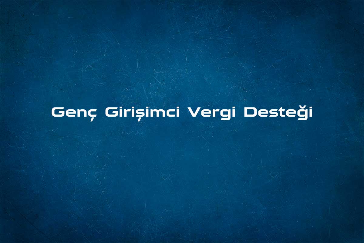 Genç Girişimci Vergi Desteği