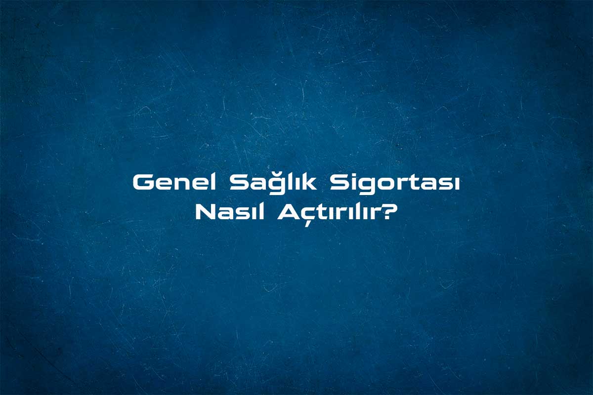 Genel Sağlık Sigortası