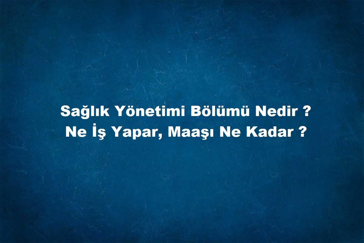 Sağlık yönetimi nedir