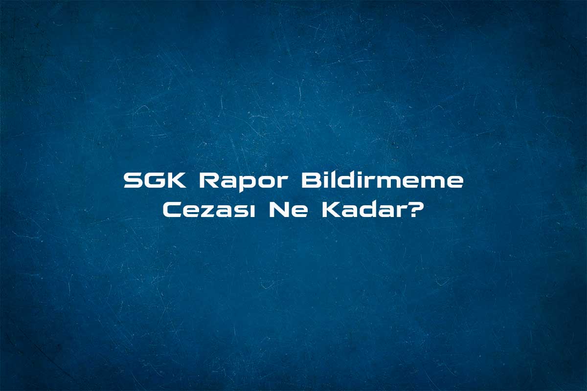 iş göremezlik raporu onaylama süresi